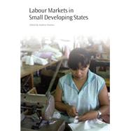 Labour Markets in Small Developing States