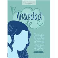 Ansiedad - Estudio bíblico con videos para mujeres Conquista tus angustias y temores con la Palabra de Dios