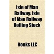 Isle of Man Railway : Isle of Man Railway Rolling Stock