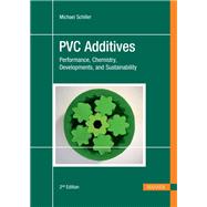 PVC Additives: Performance, Chemistry, Developments, and Sustainability