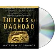 Thieves of Baghdad One Marine's Passion for Ancient Civilizations and the Journey to Recover the World's Greatest Stolen Treasures