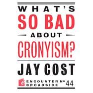 What's So Bad About Cronyism?