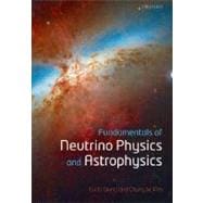 Fundamentals of Neutrino Physics and Astrophysics