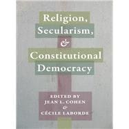 Religion, Secularism, & Constitutional Democracy