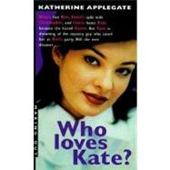 Who Loves Kate?