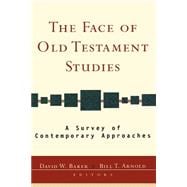 Face of Old Testament Studies : A Survey of Contemporary Approaches