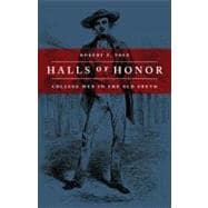 Halls of Honor : College Men in the Old South