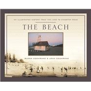 The Beach An Illustrated History from the Lake to Kingston Road