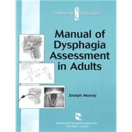 Manual of Dysphagia Assessment in Adults