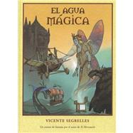 El Agua Magica/ Magic Water