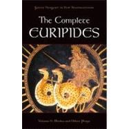 The Complete Euripides Volume V: Medea and Other Plays