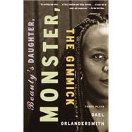 Beauty's Daughter, Monster, The Gimmick Three Plays