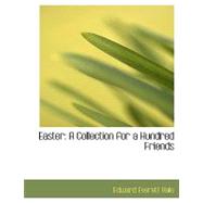 Easter : A Collection for a Hundred Friends