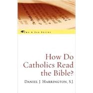 How Do Catholics Read the Bible?