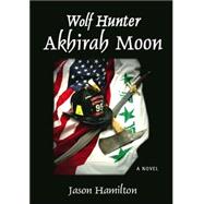 Wolf Hunter : Akhirah Moon