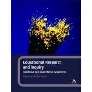 Educational Research and Inquiry Qualitative and Quantitative Approaches