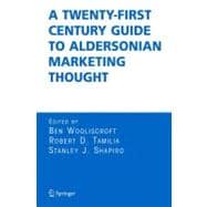A Twenty-first Century Guide to Aldersonian Marketing Thought
