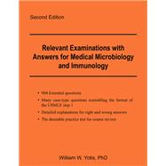 Relevant Examinations with Answers for Medical Microbiology and Immunology