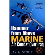 Hammer from Above Marine Air Combat Over Iraq