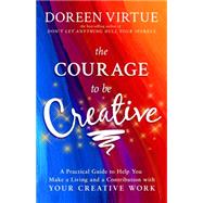 The Courage to Be Creative