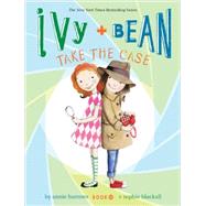 Ivy + Bean Take the Case (Book 10)