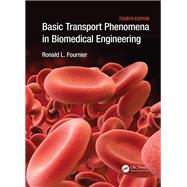 Basic Transport Phenomena in Biomedical Engineering, Fourth Edition