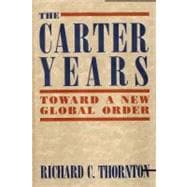 The Carter Years Toward a New Global Order