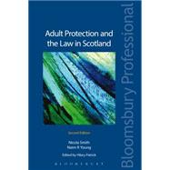 Adult Protection and the Law in Scotland Second Edition