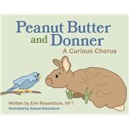 Peanut Butter and Donner: A Curious Chorus