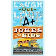 Laugh-out-loud A+ Jokes for Kids