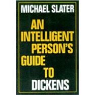 Intelligent Person's Guide to Dickens