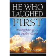 He Who Laughed First
