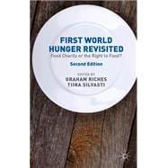 First World Hunger Revisited Food Charity or the Right to Food?