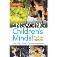 Engaging Children's Minds: The Project Approach, 3rd Edition