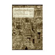 Anthropology : A Perspective on the Human Condition