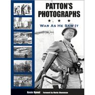 Patton's Photographs : War as He Saw It
