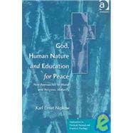 God, Human Nature and Education for Peace