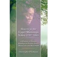 Slavery in the Upper Mississippi Valley, 1787-1865