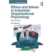 Ethics and Values in Industrial-Organizational Psychology