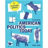 American Politics Today Core 8e Election Update Courseware (Norton Illumine Ebook, InQuizitive, Simulations, and Animations)