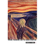 Terror, Terrorism and the Human Condition
