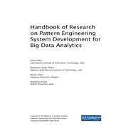 Handbook of Research on Pattern Engineering System Development for Big Data Analytics