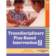 Transdisciplinary Play-Based Intervention