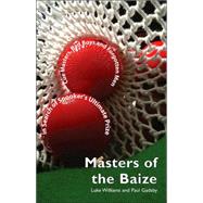 Masters of the Baize : Cue Legends, Bad Boys and Forgotten Men in Search of Snooker's Ultimate Prize