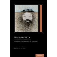 Mind-Society From Brains to Social Sciences and Professions (Treatise on Mind and Society)
