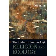 The Oxford Handbook of Religion and Ecology