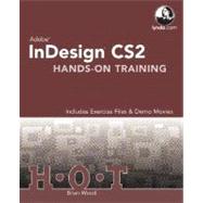InDesign CS2 : Hands-On Training : Includes Exercise Files and Demo Movies