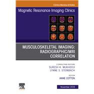 Musculoskeletal Imaging, an Issue of Magnetic Resonance Imaging Clinics of North America
