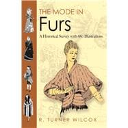 The Mode in Furs A Historical Survey with 680 Illustrations