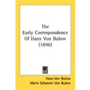 The Early Correspondence Of Hans Von Bulow